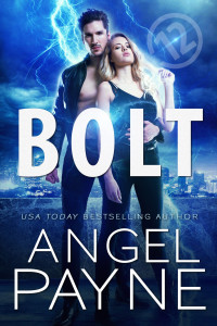 Angel Payne — 12: Bolt Saga, Book 12