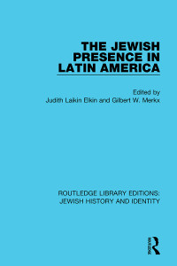 Judith Laikin Elkin;Gilbert Merkx; — The Jewish Presence in Latin America