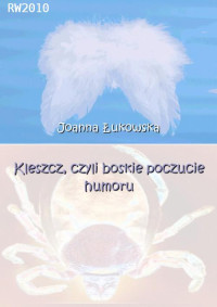 Joanna Łukowska — Kleszcz, czyli boskie poczucie humoru