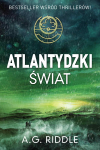 A. G. Riddle — Świat Atlantydzki