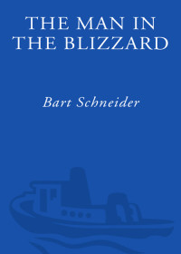Bart Schneider — The Man in the Blizzard