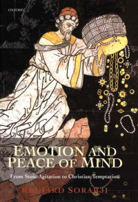 Richard Sorabji; — Emotion and Peace of Mind