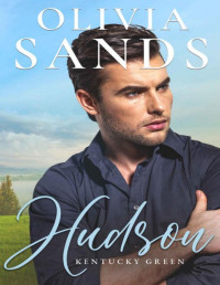 Olivia Sands — Hudson: Tierno Romance (Kentucky Green (Español) nº 7) (Spanish Edition)