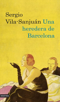 Sergio Vila-Sanjuán — Una heredera de Barcelona