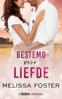 Melissa Foster — Bestemd voor liefde