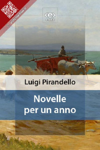 Luigi Pirandello — Novelle per un anno