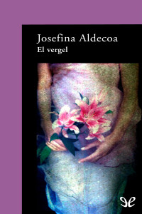 Josefina Aldecoa — El vergel
