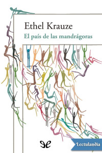 Ethel Krauze — EL PAÍS DE LAS MANDRÁGORAS