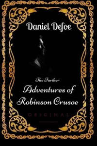 Defoe, Daniel — The Further Adventures of Robinson Crusoe