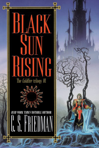 C.S. Friedman; — Black Sun Rising