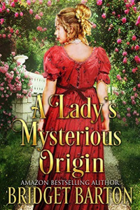 Bridget Barton — A Lady's Mysterious Origin: A Historical Regency Romance Book