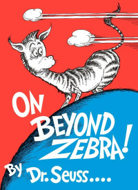 Dr Seuss — On Beyond Zebra! (Orginal Book Copy)