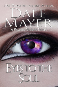 Mayer, Dale — Psychic Visions 07 - Eyes to the Soul