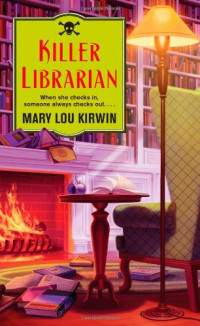Mary Lou Kirwin — Killer Librarian (Killer Librarian 1)