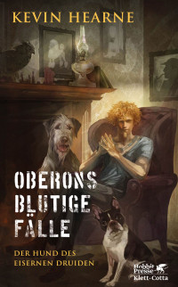 Kevin Hearne — Oberons blutige Fälle