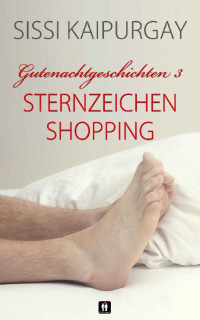 Sissi Kaipurgay — Gutenachtgeschichten 3: Sternzeichen-Shopping (German Edition)