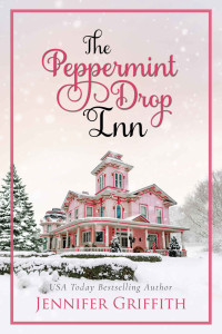 Jennifer Griffith — The Peppermint Drop Inn (Christmas House Romances #04)