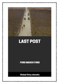 Ford Madox Ford — Last Post