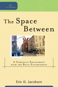 Jacobsen, Eric O.; — The Space Between (Cultural Exegesis)