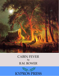 B.M. Bower — Cabin Fever