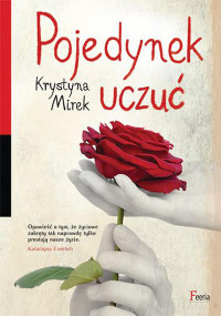 Krystyna Mirek — Pojedynek uczuć