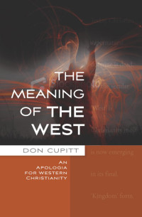 Don Cupitt; — The Meaning of the West