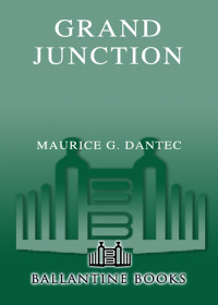 Maurice G. Dantec — Grand Junction