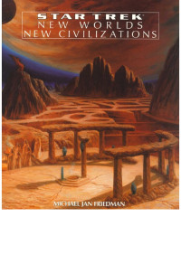 Michael Jan Friedman; — New Worlds, New Civilizations