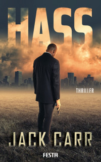 Carr, Jack — Hass: Thriller (German Edition)