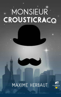 Maxime Herbaut — Monsieur Crousticracq (French Edition)