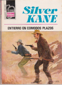 Silver Kane — Entierro en cómodos plazos