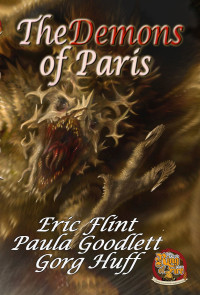 Flint, Eric & Goodlett, Paula & Huff, Gorg — The Demons of Paris (Demon Rift)