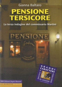 Gianna Baltaro — Pensione Tersicore: La terza indagine del commissario Martini