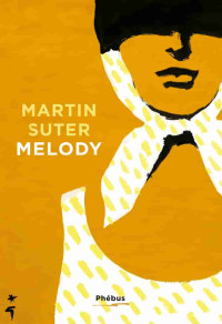 Martin Suter — Melody