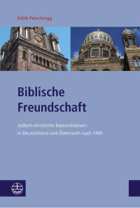 Edith Petschnigg — Biblische Freundschaft