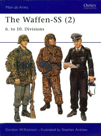 Gordon Williamson — The Waffen-SS (2): 6. To 10. Divisions