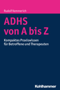 Rudolf Kemmerich — ADHS von A bis Z