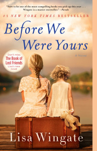 Lisa Wingate — Before We Were Yours: A Novel