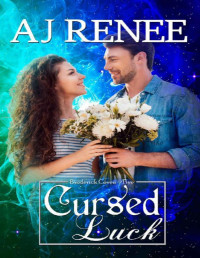 AJ Renee — Cursed Luck (Broderick Coven Book 5)