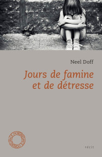 Neel Doff [Doff, Neel] — Jours de famine et de detresse