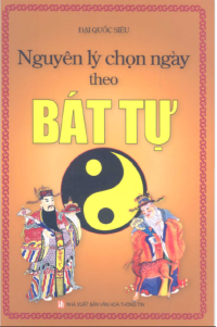 ĐẠI QUỐC SIÊU — NGUYÊN LÝ CHỌN NGÀY THEO BÁT TỰ