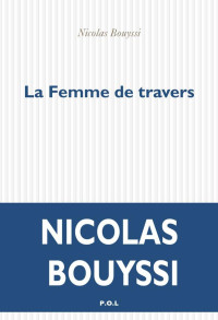 Bouyssi, Nicolas — La Femme de travers