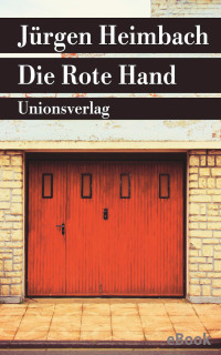 Jürgen Heimbach — Die Rote Hand