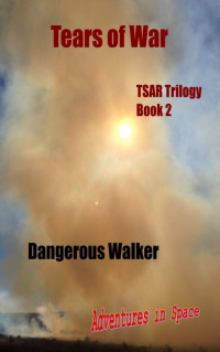 Dangerous Walker — Tears of War