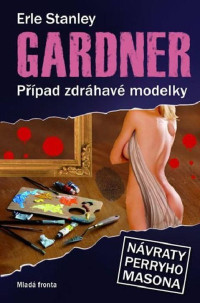 Gardner Erle Stanley — Případ zdráhavé modelky