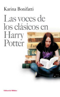 Bonifatti, Karina — Las voces de los clásicos en Harry Potter