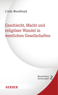 Linda Woodhead — Geschlecht, Macht und religiöser Wandel in westlichen Gesellschaften