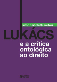 Vitor Bartoletti Sartori — Lukács e a crítica ontológica ao direito