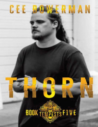 Cee Bowerman — Thorn (The Tempests Book 5)