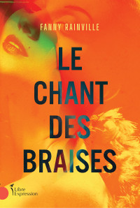 Fanny Rainville — Le chant des braises